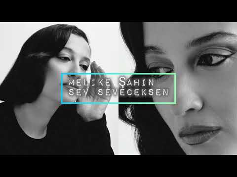 Melike Şahin - Sev Seveceksen (2026)