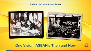 One Vision: ASEAN's Then and Now