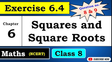Squares and Square Roots | Exercise 6.4 | Question no. 8 and 9 | Class 8 | Chapter 6 | Maths | CBSE