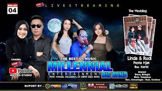 🔴LIVE MALAM MILLENNIAL BIG BAND || PERNIKAHAN LINDA & RUDI || 04 APRIL 2026