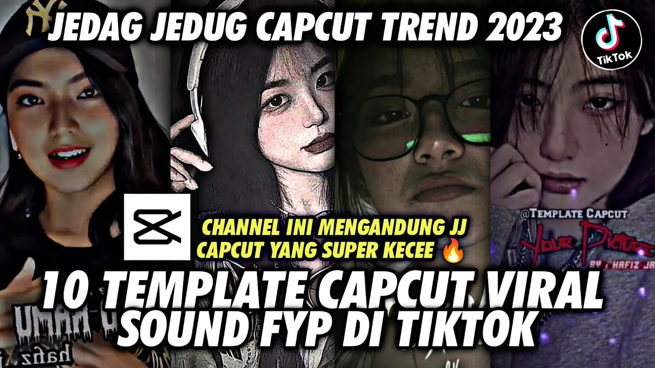Kumpulan 10 TEMPLATE JEDAG JEDUG CAPCUT TERBARU VIRAL 2023 TREND