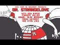 GTAA Movie Livestream: Dr. Strangelove with Daniel Bessner, Micah Uetricht, and Ryan Lake