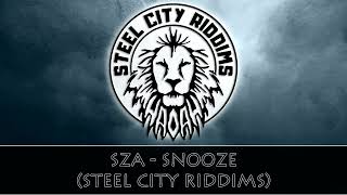 SZA - Snooze (Steel City Riddims) Reggae Version