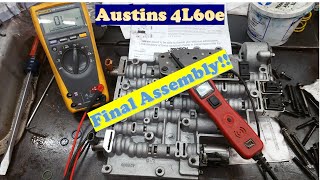 Austins 4L60e Final Assembly, testing solenoids, putting it all together! It's Done!