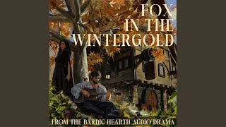Fox In The Wintergold From The Bardic Hearth Audio Drama Feat. Karenna Foley