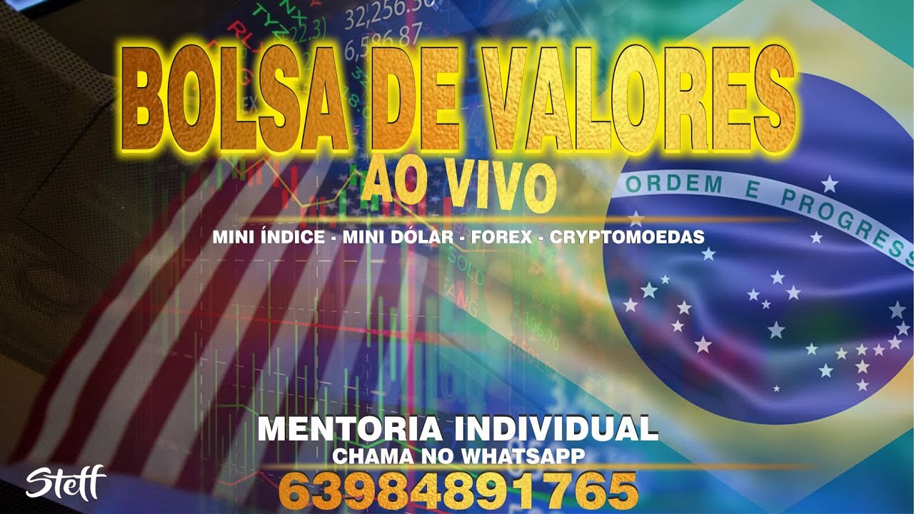 Bolsa de valores AO VIVO – mini índice – mini dólar – FOREX – criptomoedas – mercado americano