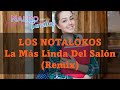 LOS NOTALOKOS ♠ La Más Linda Del Salón (Remix) ♣ [Dj Luc14no Antileo]