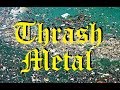 A Bastardized History of Thrash Metal