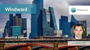 Windward at the Hardman & Co Investor Forum | November 2024