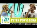 Peter Pop si Lora - Singuri in doi (Live la Radio ZU)