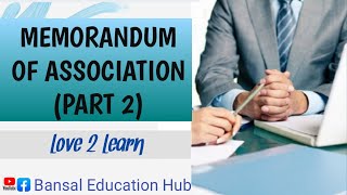 *15 || Memorandum Of Association (MOA) || Part 2 || Business Studies ||Class 11|| BansalEducationHub