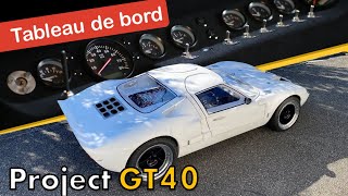 Construire une SUPERCAR - Habitacle Tableau de bord [GT40 project #65]