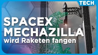 Mechazilla: Wie Elon Musk und SpaceX die Starship und Booster Raketen in der Luft fangen möchte