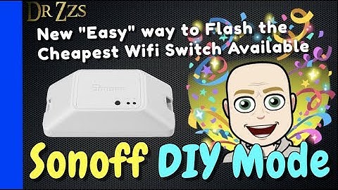 Sonoff NEW DIY Mode easier Tasmota flashing | home automation