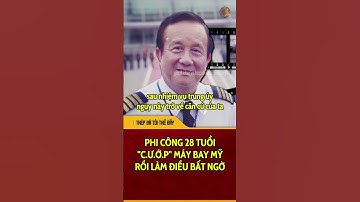 Kí ức bất diệt | Phi công 28 tuổi "khai man" lý lịch có bố "vô danh" để nằm vùng xuất sắc | THÉP