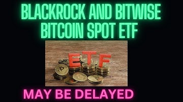 Bitcoin ETF | BlackRock And Bitwise Bitcoin Spot ETF