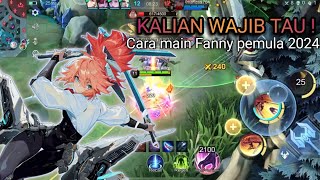 RAHASIA USER FANNY PEMULA - Cara main Fanny pemula 2024 | mobile legends - Fanny pak wito