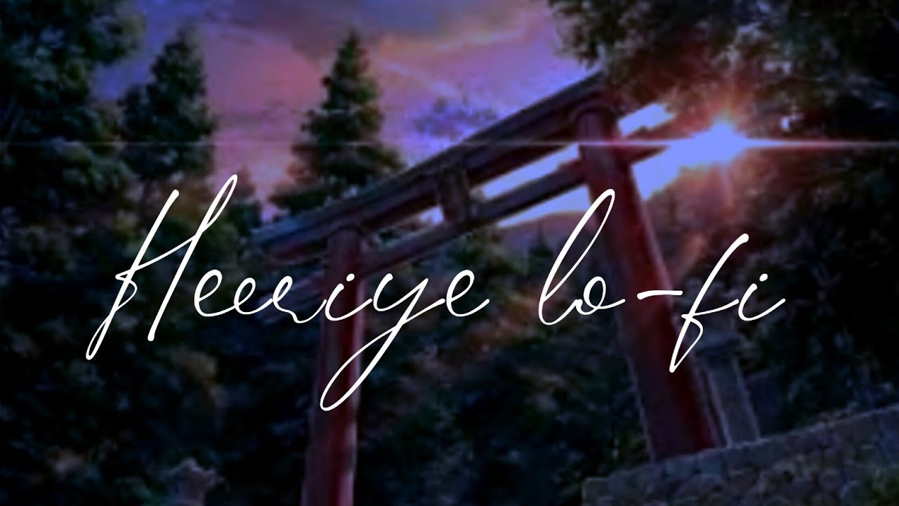 Arijit Singh - Heeriye (lo-fi) | lo-fi version | AMV | Anime edit