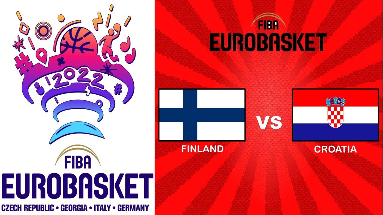 Finland vs Croatia Live Score / FIBA Eurobasket 2022 / Europe