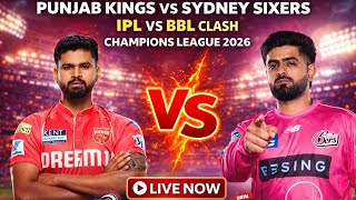 Punjab Kings vs Sydney Sixers LIVE 🔴 | PBKS vs SIX | IPL vs BBL Champions League 2026