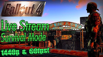 Fallout 4 Live Stream Survival Mode, Part 10: The Looting of Lexington (in 1440p/60fps)