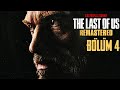 YAŞLI KURT! | THE LAST OF US REMASTERED TÜRKÇE BÖLÜM 4