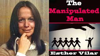 The Manipulated Man by Esther Vilar 🎧📚 - Full Audio Book