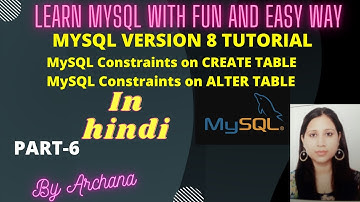 MYSQL CONSTRAINTS TUTORIAL IN HINDI