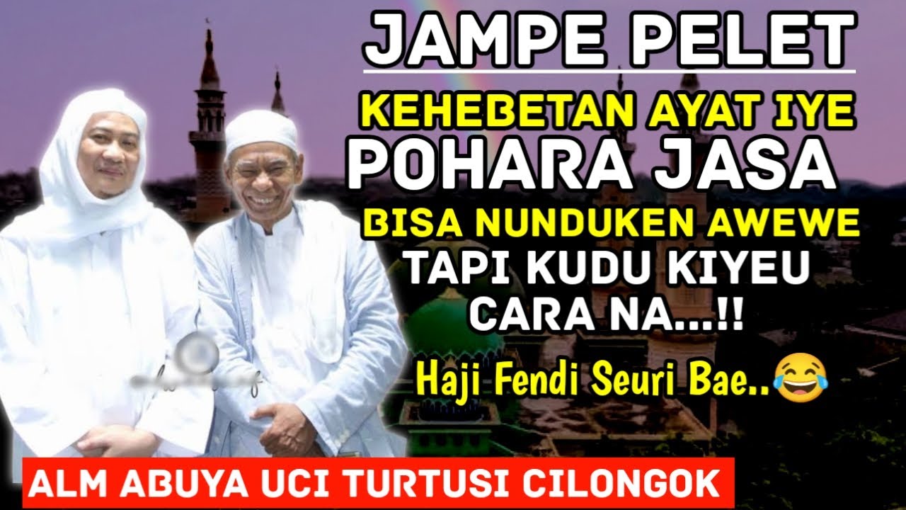 Lucu jasa! Abuya uci cilongok - jampe pelet