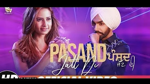 PASAND JATT DI |AMMY VIRK |QISMAT |ANTHEM SONG |MUSICKFLY