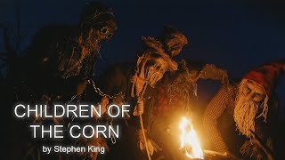 &quot;Children of the Corn&quot;  by Stephen King