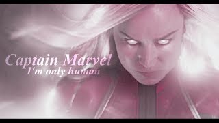 (Marvel) Captain Marvel | I'm only human