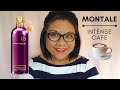 INTENSE CAFE Review By Montale 