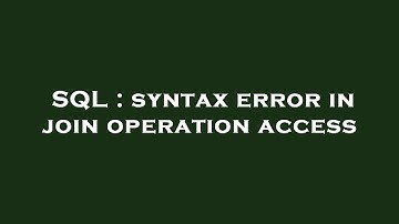 SQL : syntax error in join operation access