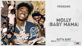Foogiano - 'MOLLY [BABY MAMA]' (Gutta Baby)