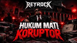 Download Lagu HUKUM MATI KORUPTOR - FITRIYADI X REYROCK Download Lagu HUKUM MATI KORUPTOR - FITRIYADI X REYROCK