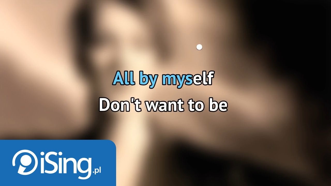 Celine Dion - All by Myself (karaoke iSing) spiewajmy razem
