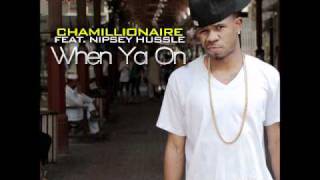 02 Chamillionaire-When Ya On -Feat. Nipsey Hussle (DIRTY) - Chamillionare...