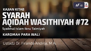 Syarah Aqidah Washitiyah #72 - Karomah Para Wali - Ustadz Dr. Firanda Andirja, M.A.