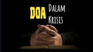 Doa Dalam Krisis - Renungan dan Doa Siang 9 Maret 2026