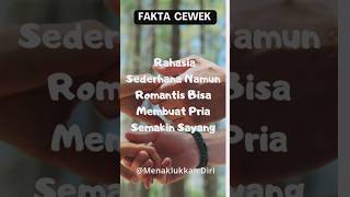 Rahasia Sederhana Namun Romantis Bisa Membuat Pria Semakin Sayang #shorts #faktapsikologi #fakta