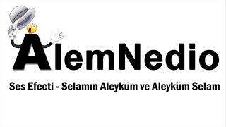 Ses Efekti - Selamın Aleyküm ve Aleyküm Selam Resimi