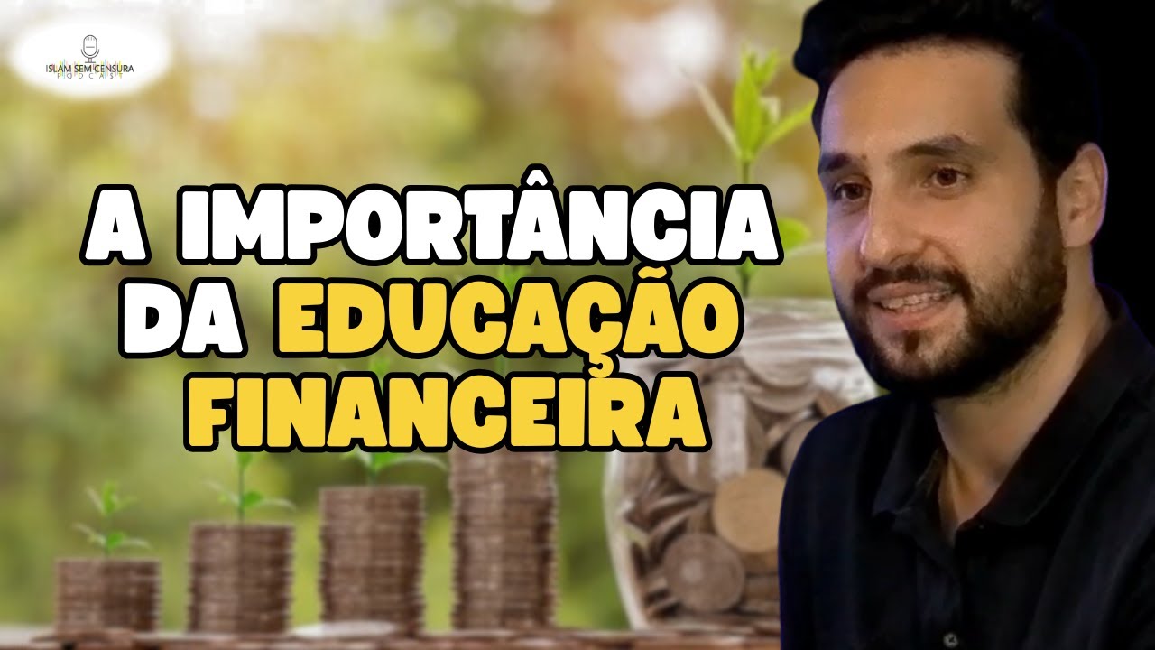 A IMPORTÂNCIA DA EDUCAÇÃO FINANCEIRA // Corte do Podcast Islam Sem Censura
