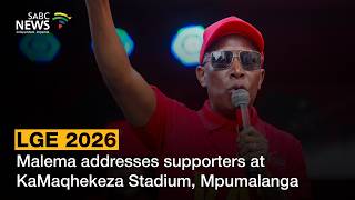 LGE 2026 | Malema addresses supporters at KaMaqhekeza Stadium, Mpumalanga