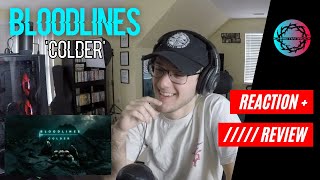 Bloodlines - Colder (Reaction + Review)