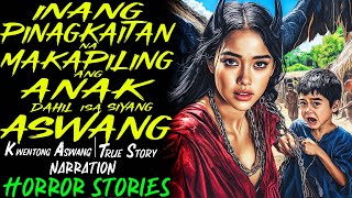 INANG PINAGKAITAN NA MAKAPILING ANG ANAK DAHIL ISA SIYANG ASWANG | Kwentong Aswang | True Story