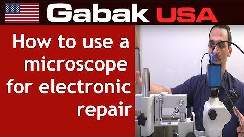 how to use a microscope for electronic repair