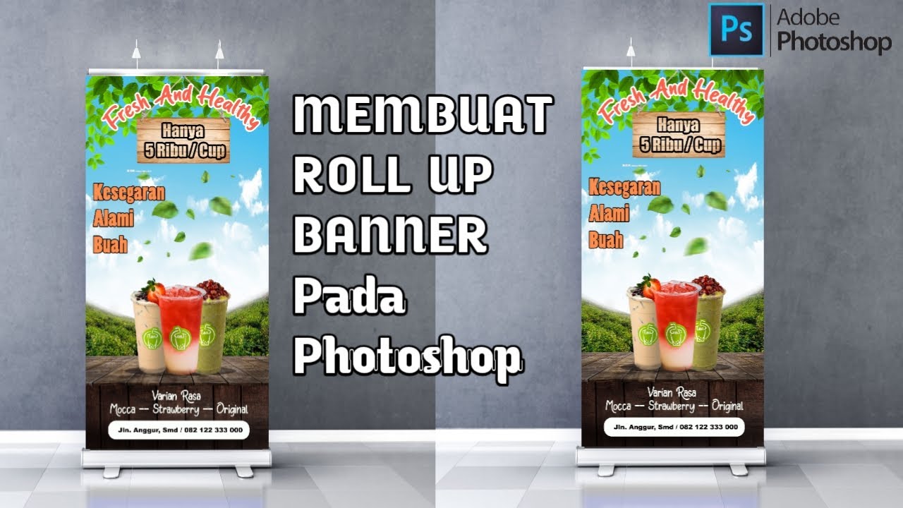 DESAIN ROLL UP - CARA MEMBUAT ROLL UP X BANNER PADA PHOTOSHOP