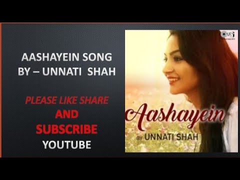 Aashayein song Female version Unnati Shah  Audio lyrics video