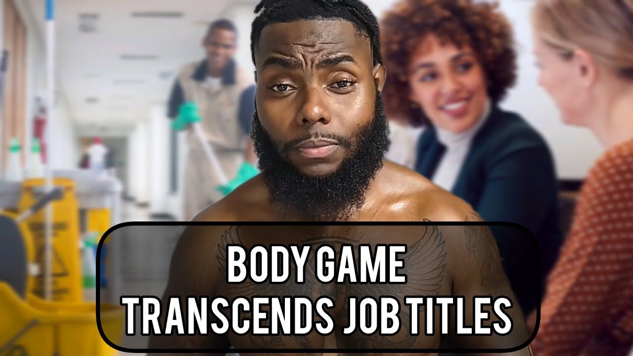 Body Game | How janitors get women with higher positions at the workplace